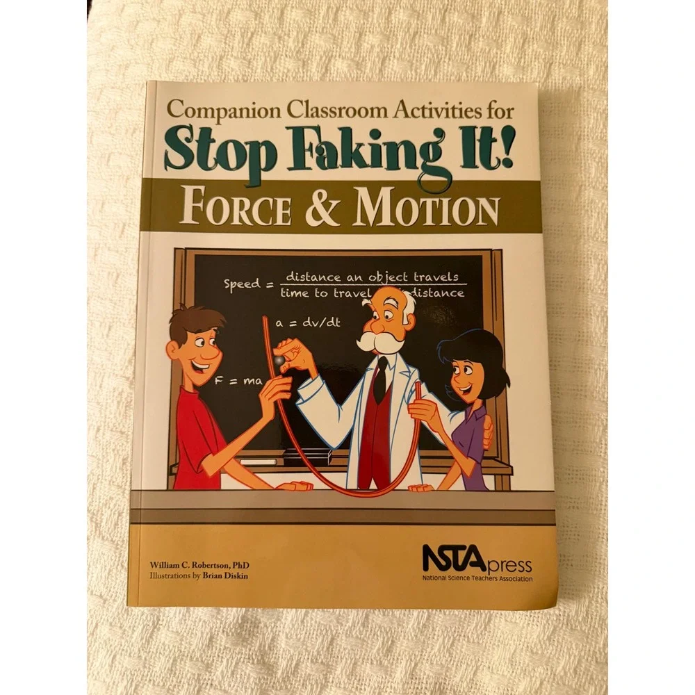 NSTA‎ Press Stop Faking It Force and Motion Classroom Activities Physics Book